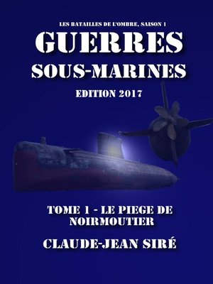 cover image of Le piège de Noirmoutier--Guerres sous-marines, tome 1